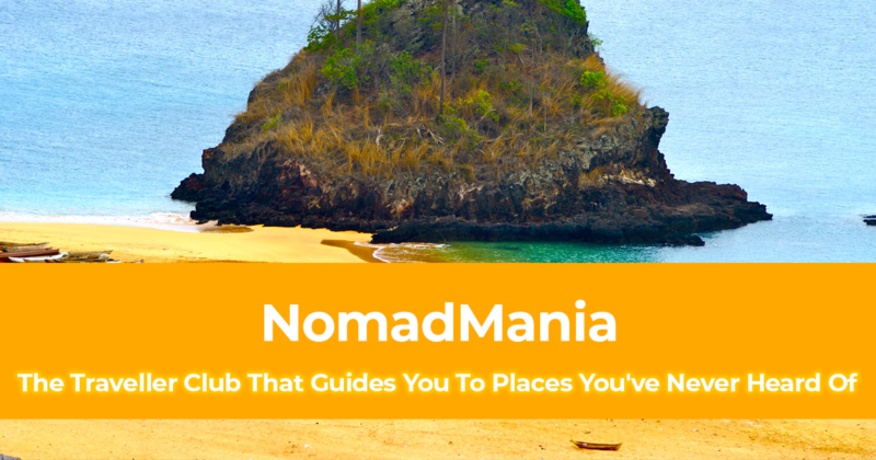 NomadMania The Traveller Club That Guides You To Places You've Never Heard Of