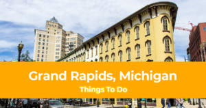 Things To Do in Grand Rapids, Michigan [Weekend DIY Itinerary to Grand Rapids]