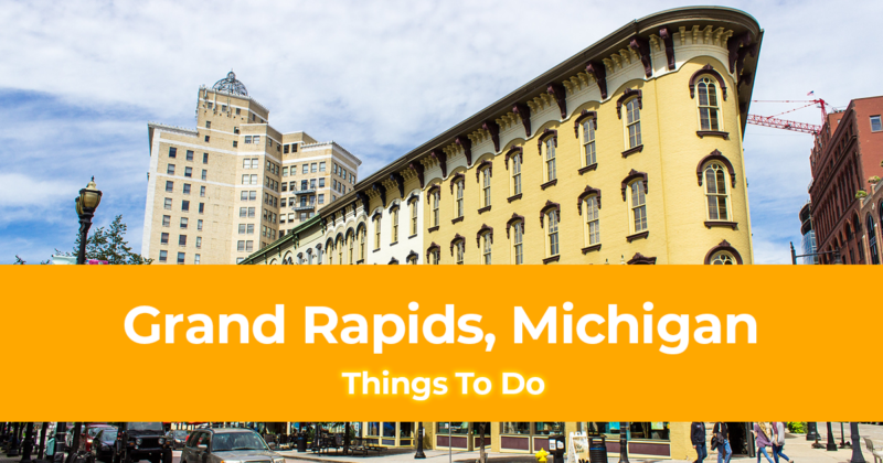 Things To Do in Grand Rapids, Michigan [Weekend DIY Itinerary to Grand Rapids]