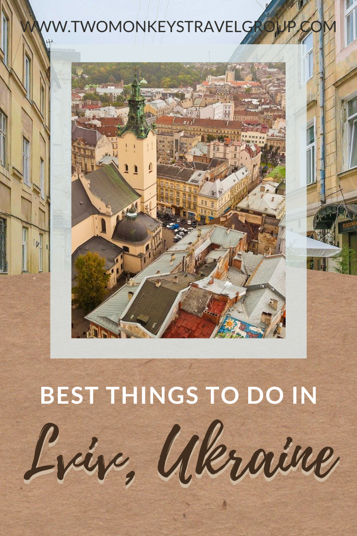 15 Best Things To Do in Lviv, Ukraine