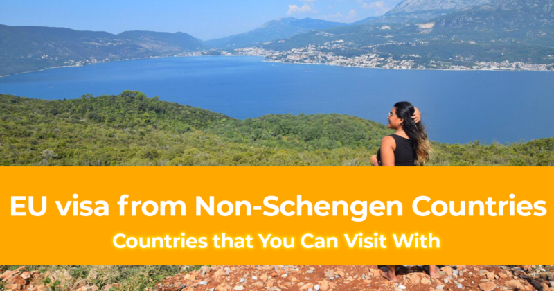 20 Countries that You Can Visit With Valid EU visa from Non Schengen Countries