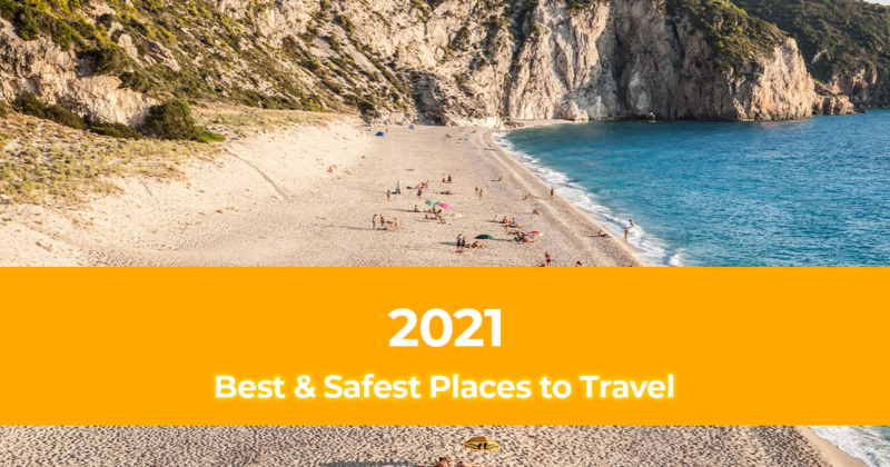 Four of the Best (and Safest) Places to Travel in 2021