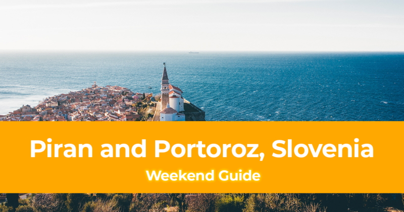 Weekend Itinerary in Piran and Portoroz, Slovenia How to Spend 3 Days in Piran and Portoroz