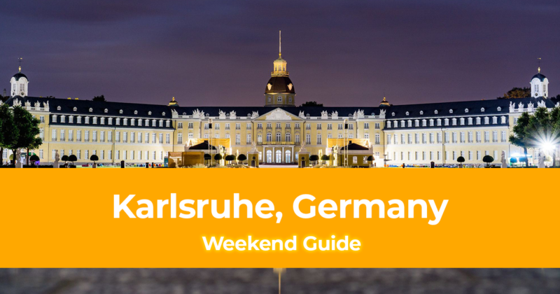 Weekend in Karlsruhe, Germany How to Spend 3 Days in Karlsruhe, Germany