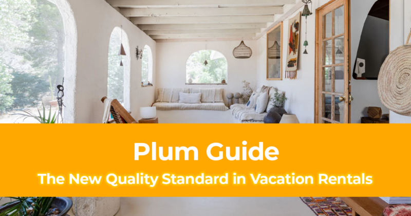 Welcome to Plum Guide The New Quality Standard in Vacation Rentals!
