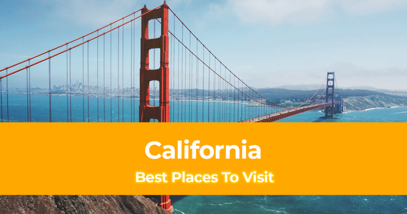 10 Best Places To Visit in California [With Suggested Day Tours]