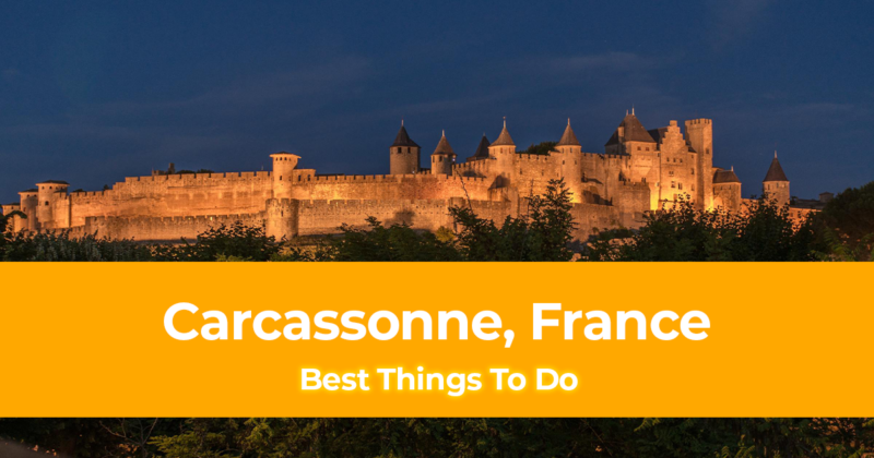15 Best Things To Do in Carcassonne, France [With Suggested Days Tours in Carcassonne]