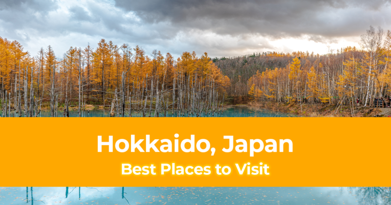 Best Places to Visit in Hokkaido, Japan [Where to go in Northern Japan]