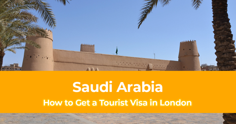 How to Get a Saudi Arabia Tourist Visa in London for British Citizens