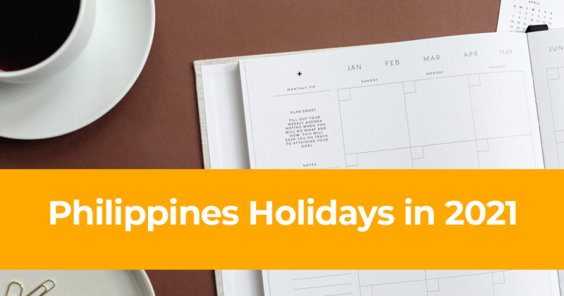 List of Philippines Holidays in 2021 [with Tips on How to Organize Your Vacation Leave Schedule]