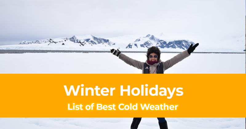 The Ultimate List of Best Cold Weather Winter Holidays