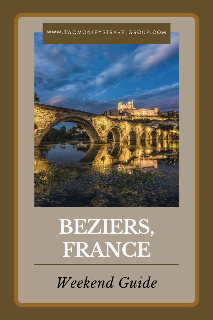 Weekend Itinerary in Beziers, France How to Spend 3 Days in Beziers