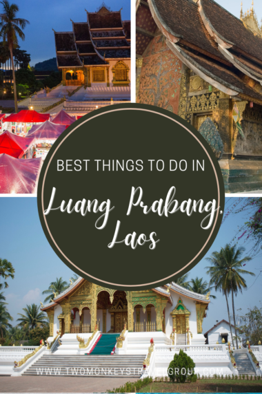 10 Best Things to do in Luang Prabang, Laos [with Suggested Tours]