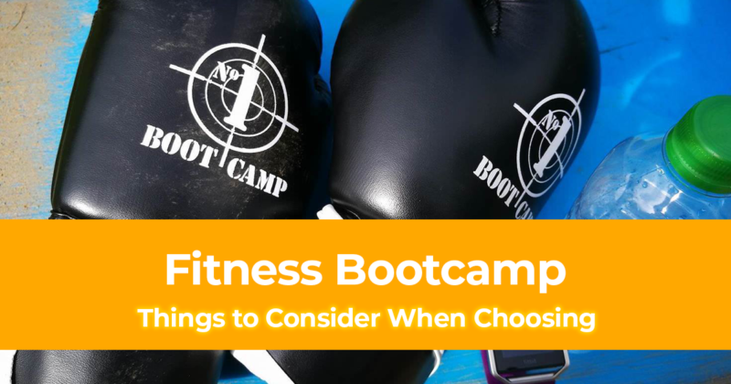 10 Things to Consider When Choosing your Fitness Bootcamp