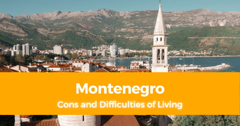 Cons and Difficulties of Living in Montenegro The Downside of Life in Montenegro