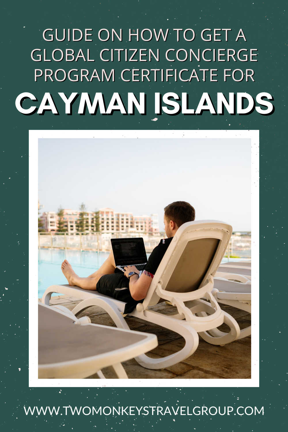 How to Get a Global Citizen Concierge Program Certificate for Cayman Islands (The Cayman Islands Digital Nomad Visa)