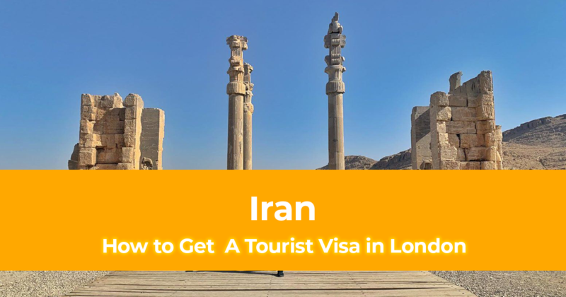 How to Get an Iran Tourist Visa in London for British Citizens