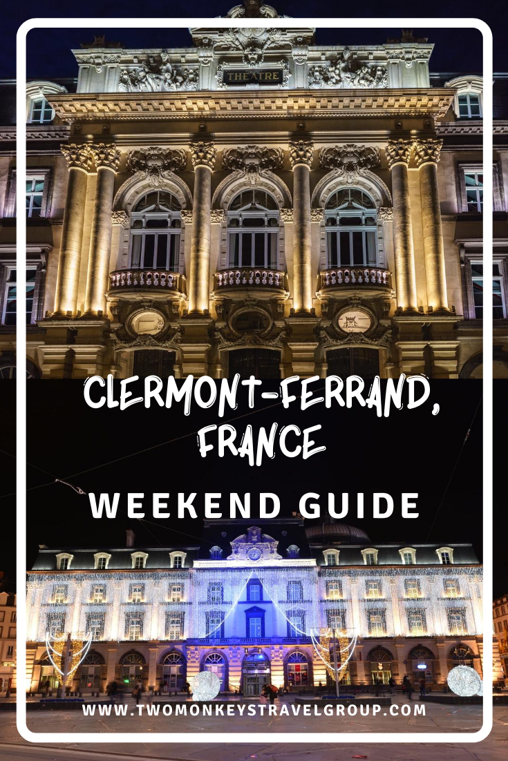 Weekend Itinerary in Clermont Ferrand, France How to Spend 3 Days in Clermont Ferrand