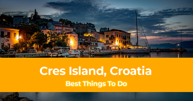 8 Best Things to do in Cres Island, Croatia [with Suggested Tours]