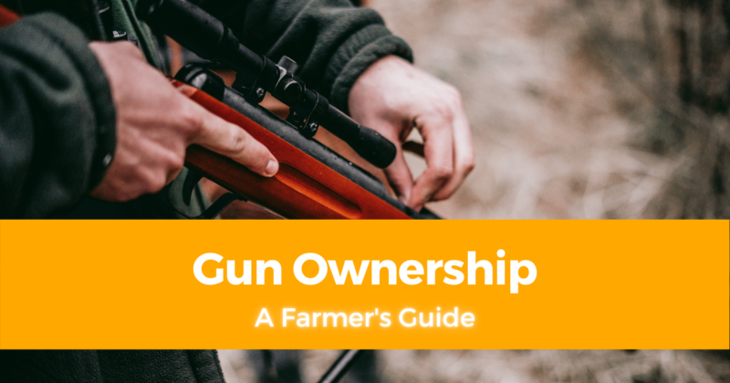Agricultural Arms A Farmer's Guide to Gun Ownership