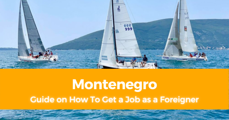 How To Get a Job in Montenegro as a Foreigner [Find Work in Montenegro]