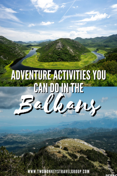 15 Adventure Activities You Can Do in the Balkans