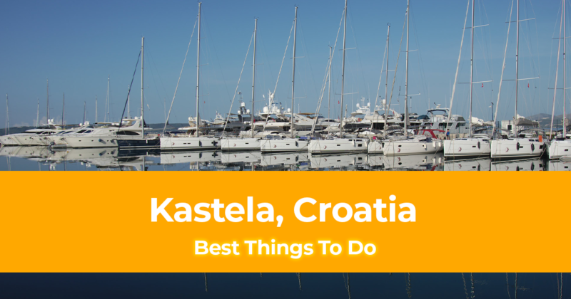 7 Best Things to do in Kastela, Croatia [with Suggested Tours]
