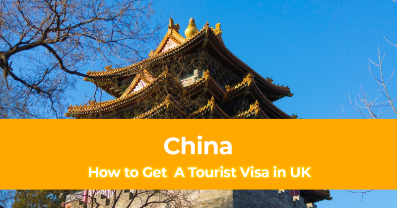 How to Get a China Tourist Visa in UK for British Citizens