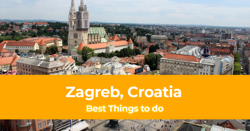 15 Best Things to do in Zagreb, Croatia [with Suggested Tours]