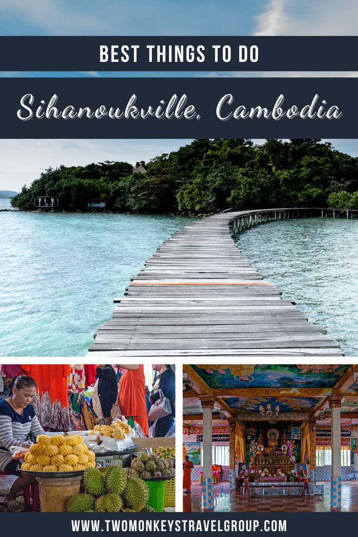 9 Best Things to do in Sihanoukville, Cambodia [with Suggested Tours]