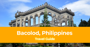 Travel Guide to Bacolod, Philippines [DIY Guide to the City of Smiles]