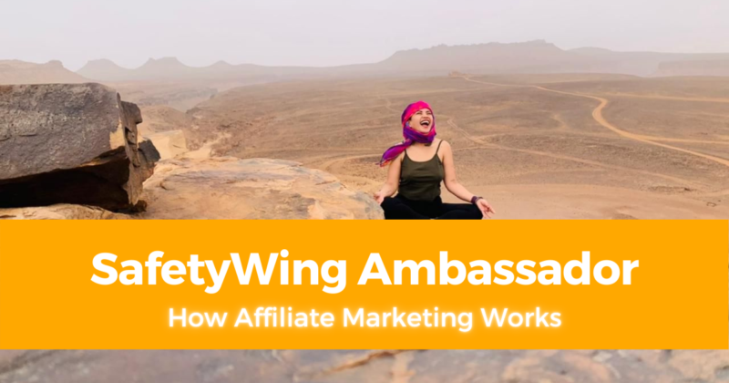 Why Become A SafetyWing Ambassador How Affiliate Marketing Works