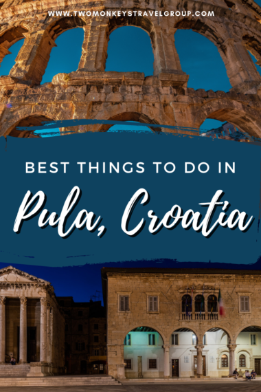 10 Best Things to do in Pula, Croatia [with Suggested Tours]