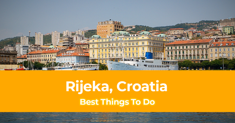 10 Best Things to do in Rijeka, Croatia [with Suggested Tours]