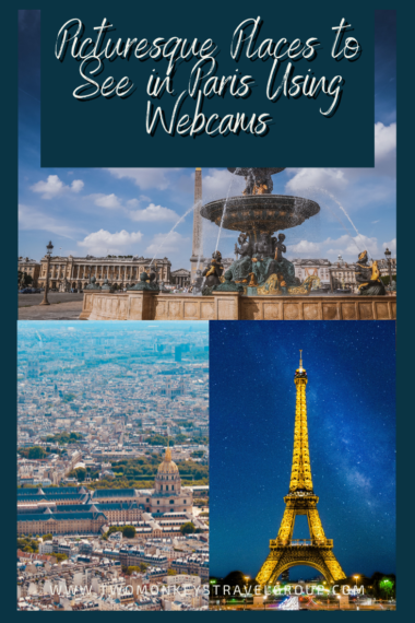 10 Picturesque Places to See in Paris Using Webcams