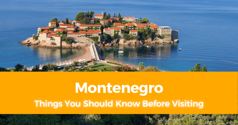 27 Things You Should Know Before Visiting Montenegro