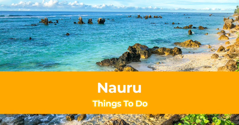 7 Things To Do in Nauru [Best Places to Visit in Nauru]