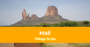 8 Things To Do in Mali [Best Places to Visit in Mali West Africa]