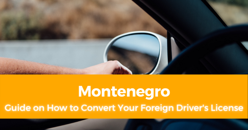Convert Your Foreign Driver's License in Montenegro [Montenegro Driver's License]