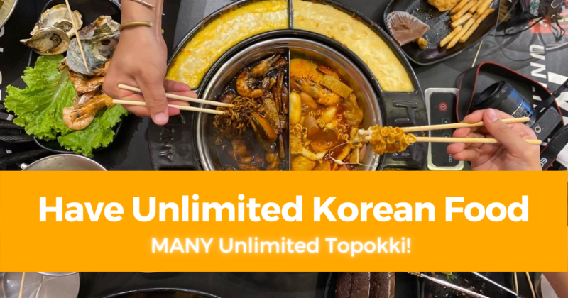 Have Unlimited Korean Food at MANY Unlimited Topokki!