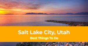15 Best Things To Do in Salt Lake City, Utah [Weekend DIY Itinerary to Salt Lake City]