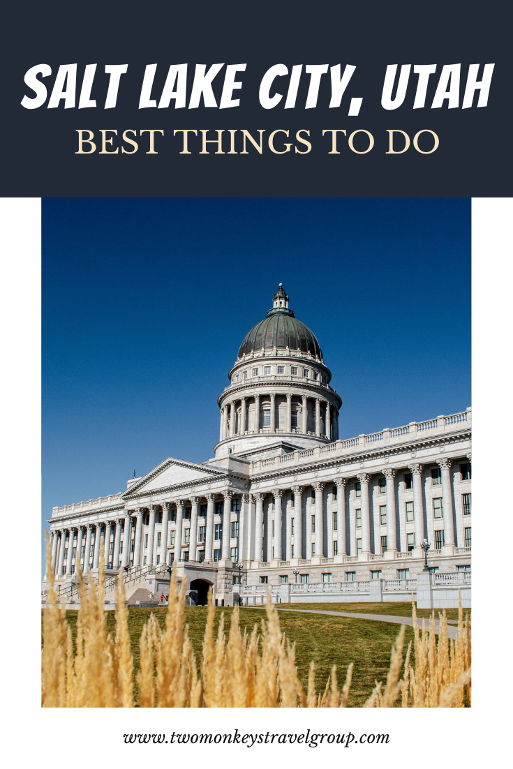 15 Best Things To Do in Salt Lake City, Utah [Weekend DIY Itinerary to Salt Lake City]