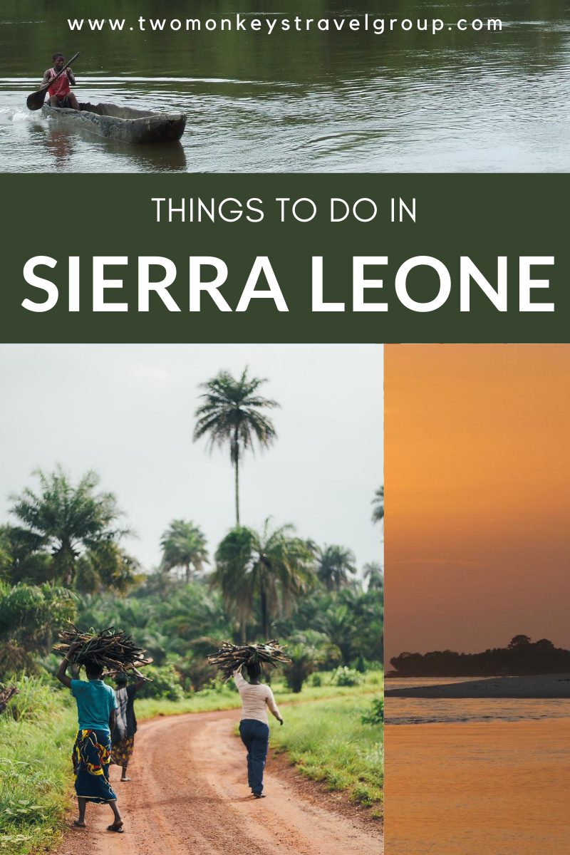 8 Things To Do in Sierra Leone [Best Places to Visit in Sierra Leone]