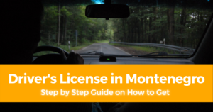 Step by Step Guide on How to Get Driver's License in Montenegro