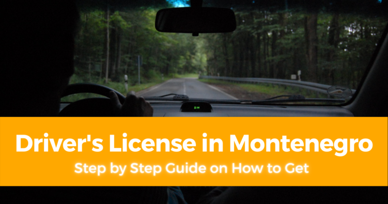 Step by Step Guide on How to Get Driver's License in Montenegro