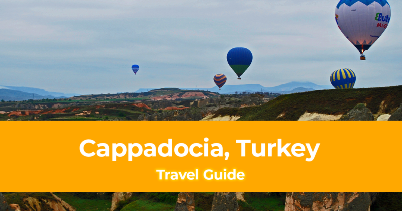 Travel Guide to Cappadocia, Turkey [with Sample Itinerary]