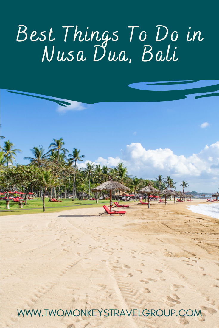 5 Best Things To Do in Nusa Dua, Bali [DIY Travel Guide to Nusa Dua]