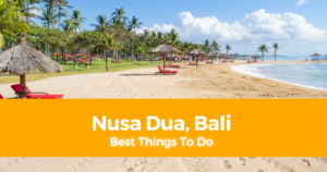 5 Best Things To Do in Nusa Dua, Bali [DIY Travel Guide to Nusa Dua]
