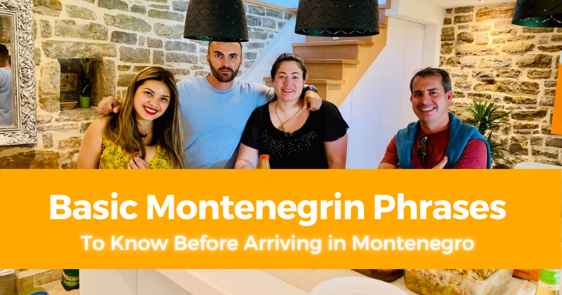 Basic Montenegrin Phrases To Know Before Arriving in Montenegro