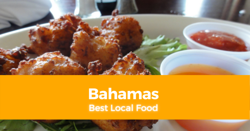 Best Bahamian Traditional Dishes You Should Try